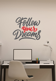 מדבקת קיר - Follow your Dreams