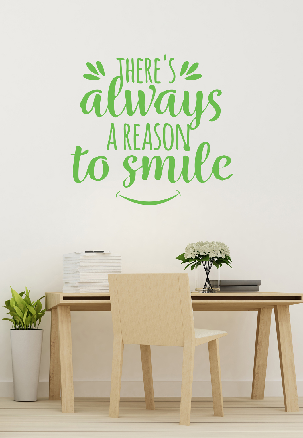 מדבקת קיר - Theres always a reason to smile