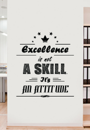מדבקת קיר - excellence is not a skill it‘s an attitude