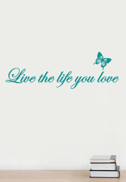 מדבקת קיר - Live the life you love