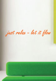 just relax - let it flow