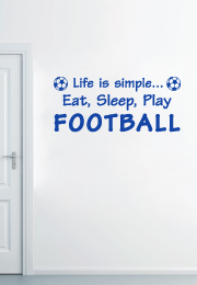 מדבקת קיר - החיים פשוטים.. - אוכל..ישן..ומשחק כדורגל
