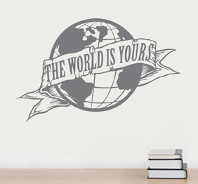 מדבקת קיר - The world is your - 1