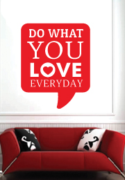מדבקת קיר : do what you love everyday